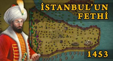 İstanbul’un Fethi (1453) | Fatih’in Savaşları #1