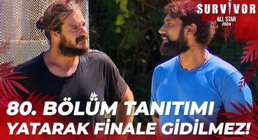 Survivor All Star 2024 80. Bölüm Tanıtımı @SurvivorTurkiye