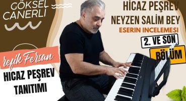 Hicaz Peşrev (Neyzen Salim Bey) ve Fahte Usulü ile Piyano Öğreniyoruz 🎷 🎹 2.. Bölüm – Göksel Canerli Fragman İzle