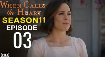 WHEN CALLS THE HEART Season 11 Episode 3 Trailer | Theories And What To Expect Fragman izle