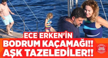 Teknede Aşk! Ece Erken Sevgilisi Şafak Mahmutyazıcıoğlu ile Bodrum’da Yakalandı! İşte O Görüntüler!! Magazin Haberleri