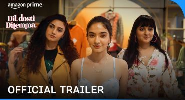 Dil Dosti Dilemma Season 1 – Official Trailer | Prime Video India Fragman izle