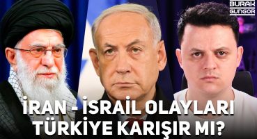 İsrail İran Olayları – Türkiye Karışır mı? | Neler Oluyor?