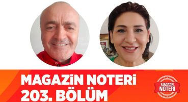 MAGAZİN NOTERİ 203. Bölüm | Magazin Noteri Magazin Haberleri