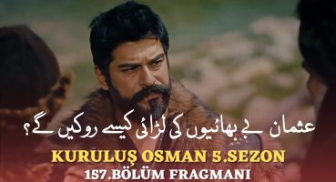 Kuruluş Osman 157. Bölüm Fragmanı || Kuruluş Osman Season 5 Updates || Usama Khalid #kuruluşosman Fragman izle