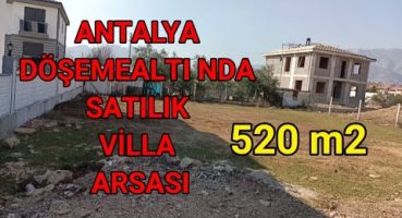 Antalya Döşemealtında 520m2 satılık arsa Satılık Arsa