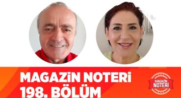 MAGAZİN NOTERİ 198. Bölüm | Magazin Noteri Magazin Haberleri