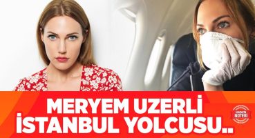 Meryem Uzerli Aşılama İçin Harekete Geçti! Türkiye’ye Dönüş Yapıyor! Magazin Haberleri