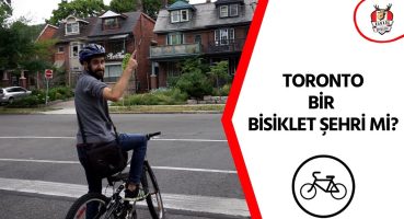 Kanada – Toronto Bir Bisiklet Şehri Mi? Bisiklet Hakkında Her Şey!