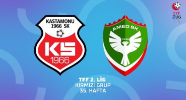 TFF 2. Lig Kırmızı Grup | GMG Kastamonuspor – Amed Sportif Faaliyetler