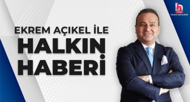 Ekrem Açıkel ile Halkın Haberi (16 Nisan 2024)