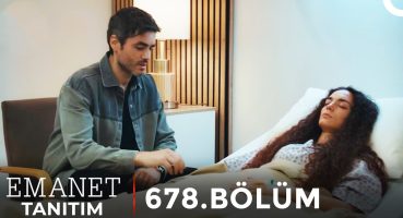 Emanet 678. Bölüm Tanıtım | Ben Seni Çok Seviyorum Fragman İzle