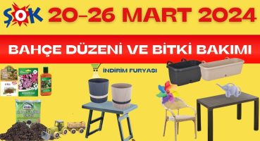 BAHÇE DÜZENİ BİTKİ BAKIMI | ŞOK 20-26 MART 2024 KATALOĞU | SESLİ ANLATIM | RESMİ KATALOG Bakım