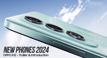 New Phones 2024 — OPPO K12 — 2024 Trailer & Introduction Fragman izle
