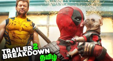 Deadpool & Wolverine Tamil Trailer 2 Breakdown (தமிழ்) Fragman izle