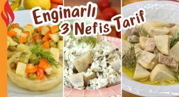 Enginarlı 3 Nefis Tarif | Nasıl Yapılır? Yemek Tarifi
