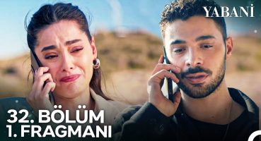 Yabani 32. Bölüm 1. Fragmanı | “Beni Ölene Dek Kaybettin…” Fragman izle