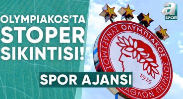 Olympiakos, Fenerbahçe Maçına Nasıl Bir 11’le Çıkacak? Kimler Eksik? / A Spor / Spor Ajansı