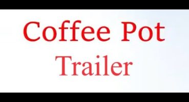 Coffee Pot Trailer Official Fragman izle