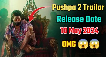 Pushpa 2 Ka Trailer Kab Aaega | Pushpa 2 Ka Trailer Kab Release Hoga. Allu Arjun, Fragman izle