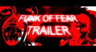 FUNK OF FEAR [TRAILER] Fragman izle