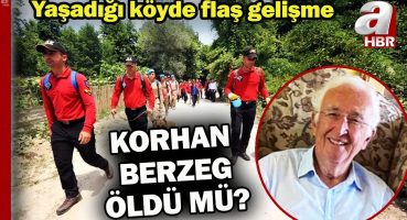 Ekonomist Korhan Berzeg öldü mü? Evinin yakınlarında iskelet parçaları bulundu | A Haber