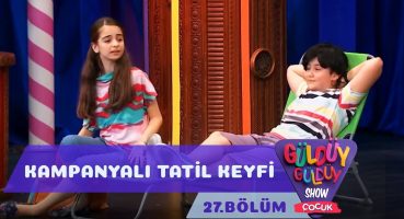Güldüy Güldüy Show Çocuk 27.Bölüm – Kampanyalı Tatil Keyfi