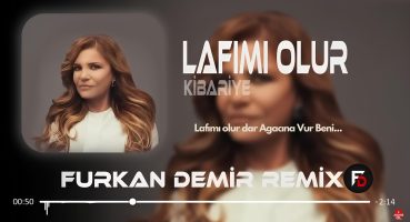 Kibariye – Lafımı Olur Dar Ağacına Vur Beni ( Furkan Demir Remix ) | Lyrics – Sözleri