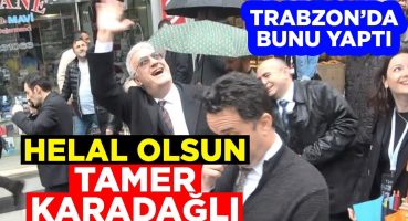 Helal olsun Tamer Karadağlı – Trabzon’da bunu yaptı Fragman İzle