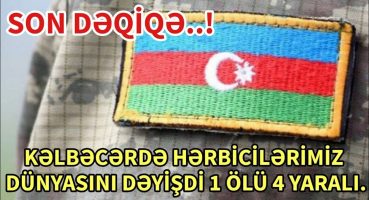 SON DEQIQE ! KƏLBƏCƏRDƏ HƏRBİÇİLƏRİM AĞIR XƏSARƏTLƏR ALDILAR.XEBERLER2024 Fragman İzle