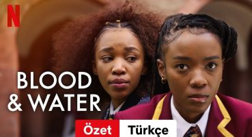 Blood & Water (Sezon 3 Özet) | Türkçe fragman | Netflix Fragman izle