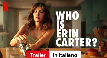 Who is Erin Carter? | Trailer in italiano | Netflix Fragman izle