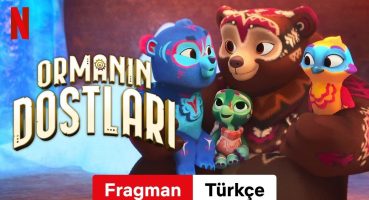 Ormanın Dostları (Sezon 3) | Türkçe fragman | Netflix Fragman izle