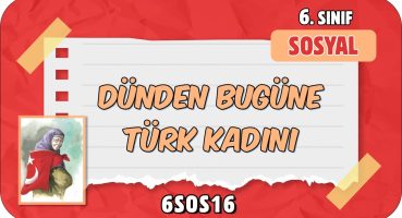 Dünden Bugüne Türk Kadını 📕 tonguçCUP 4.Sezon – 6SOS16 #2024