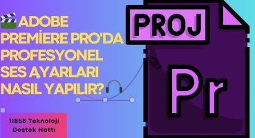 🎬 Adobe Premiere Pro’da Profesyonel Ses Ayarları Nasıl Yapılır? 🎧