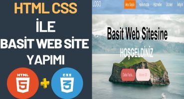Basit Web Site Yapımı – Html Css Basit Web Site Yapımı