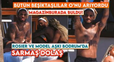 VALENTIN ROSIER ve SEVGİLİSİNİN BODRUM TATİLİ | SEPHORA GOIGNAN İLE VALENTIN ROSIER AŞK TAZELEDİ Magazin Haberi