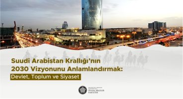 Suudi Arabistan Krallığı’nın 2030 Vizyonunu Anlamlandırmak: Devlet, Toplum ve Siyaset Fragman İzle