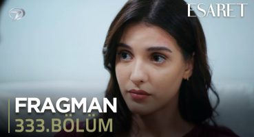 Esaret Dizisi 333. Bölüm Fragmanı (8 Mayıs Çarşamba) @kanal7 Fragman İzle