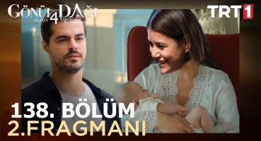 Gönül Dağı 138. Bölüm 2. Fragmanı Fragman izle