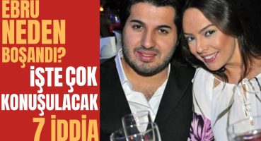 Ebru Gündeş ve Reza Zarrab Neden Boşandı?| İşte Tüm Gerçekler… Magazin Haberi