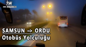 Gün Doğumu Sisli Hava Otobüs Yolculuğu🚌ANKARA-ORDU 4K Sürüş 5 Fragman İzle