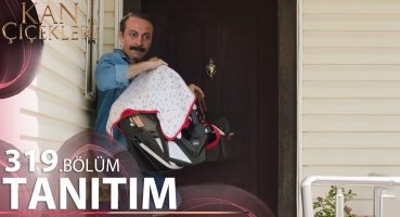 Kan Çiçekleri 319. Bölüm Fragmanı l Hasan Yüzünden Miran Bebek Kaçırılıyor Fragman izle