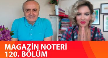 Magazin Noteri 120. Bölüm | Konuklar: Alper Kul – Çetin Altay | 08.05.2020 Magazin Haberleri
