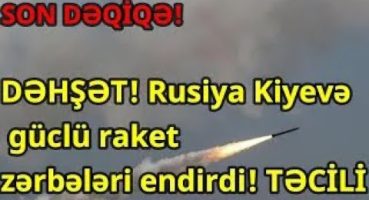 DƏHŞƏT! Rusiya Kiyevə güclü raket zərbələri endirdi Fragman İzle