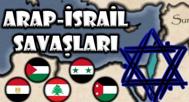 Arap-İsrail Savaşları – Yom Kippur – 6 Gün Savaşı – Süveyş Kanalı Krizi