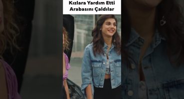 Kızlara yardım etti arabasını çaldılar😱 #shorts #sadgül #gelsinhayatbildiğigibi Fragman İzle