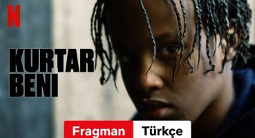 Kurtar Beni | Türkçe fragman | Netflix Fragman izle