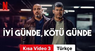 İyi Günde, Kötü Günde (Sezon 1 Kısa Video 3) | Türkçe fragman | Netflix Fragman izle