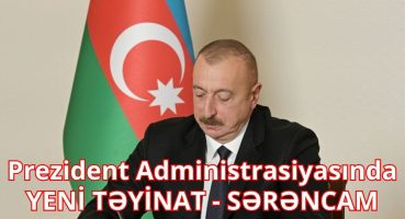 Prezident Administrasiyasında YENİ TƏYİNAT – SƏRƏNCAM Fragman İzle